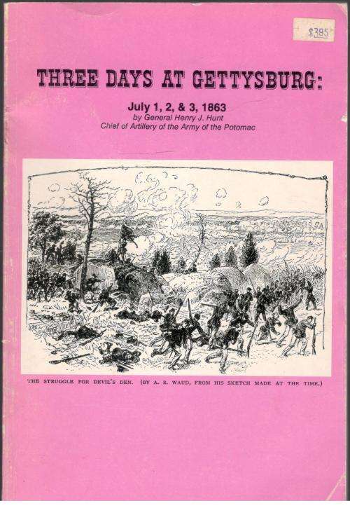 Three Days at Gettysburg  -  General Henry J Hunt