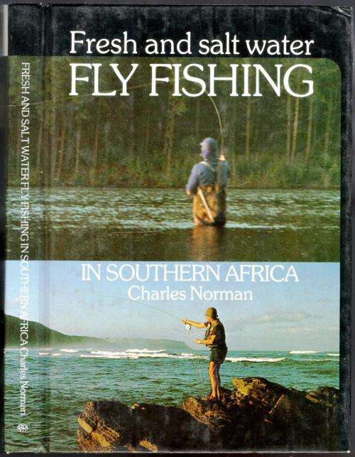 Fresh and Salt Water Fly Fishing in Southern Africa  - Charles Norman