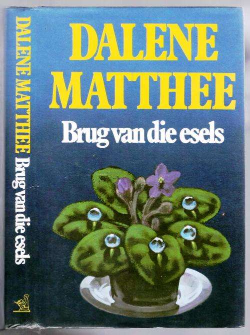 Brug van die Esels  -  Dalene Matthee