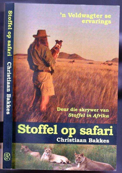 Stoffel op Safari -- Christiaan Bakkes