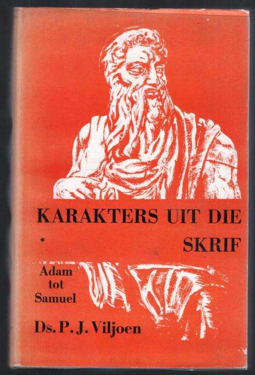 Karakters uit die Bybel  -  Ds P J Viljoen