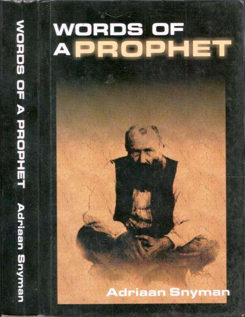 Words of a Prophet - Siener van Rensburg  --  Adriaan Snyman