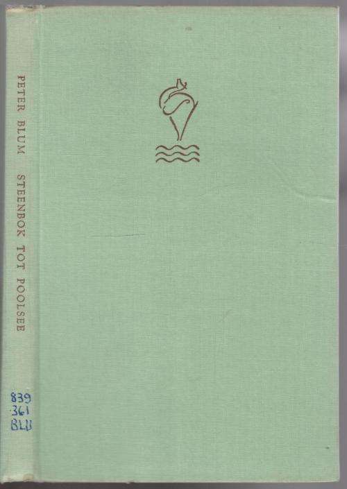 Steenbok tot Poolsee  --  Peter Blum  -  1955