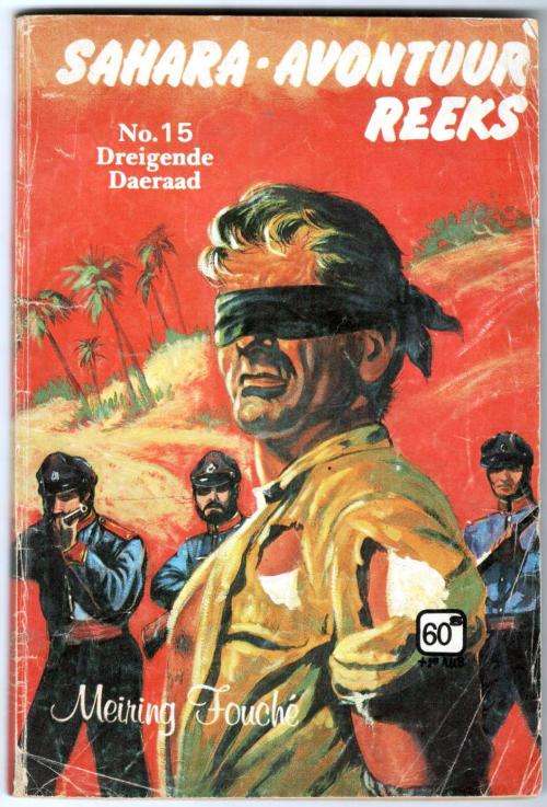 Sahara-Avontuur Reeks 15 - Dreigende Daeraad  - Meiring Fouche
