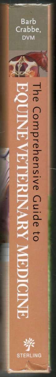 The Comprehensive Guide to Equine Veterinary Medicine  --  Barb Crabble