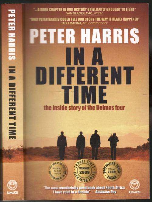 In a Different Time - The Inside Story of the Delmas Four  -  Peter Harris