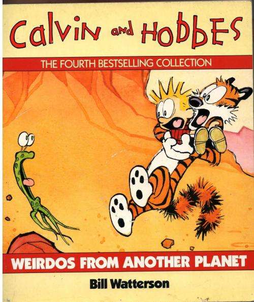 Calvin and Hobbs  --  Weirdos From Another Planet