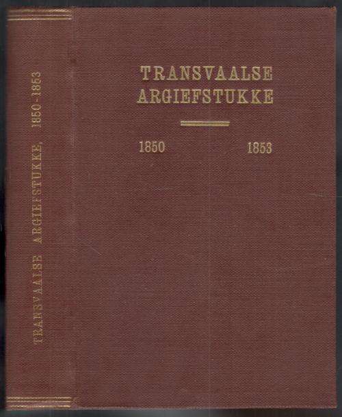Transvaalse Argiefstukke 1850 - 1853