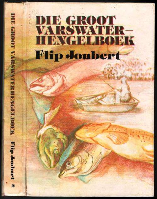 Die Groot Varswaterhengelboek  -  Flip Joubert