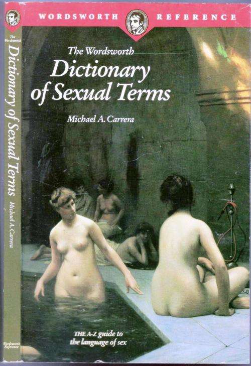 The Woodsworth Dictionay of Sexual Terms - Michael A Carstens