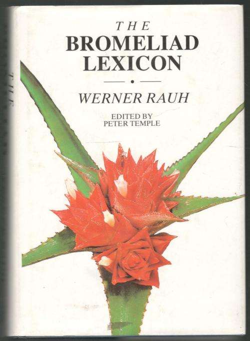 The Bromeliad Lexicon  --  Werner Rauh