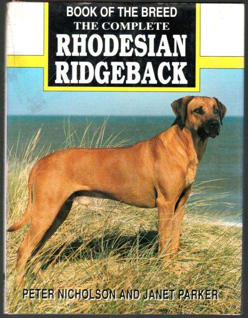 The Complete Rhodesian Ridgeback - Nicholson and Parker