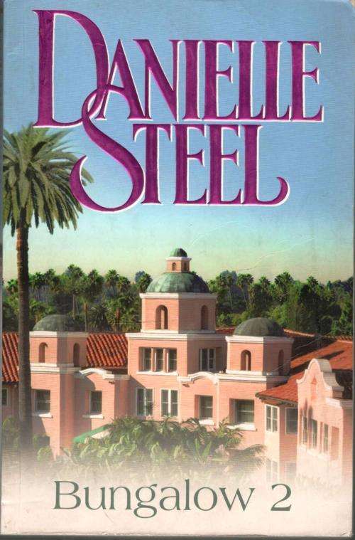 Bungalow 2  --  Danielle Steel