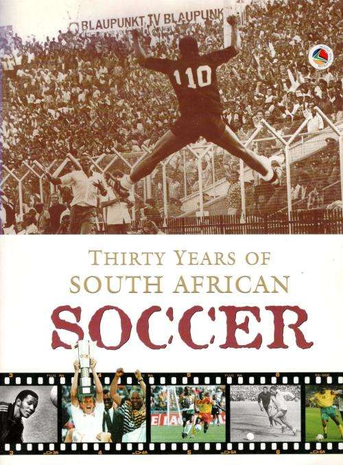 Thirty Years of South African Soccer  -- Thami Mazwai