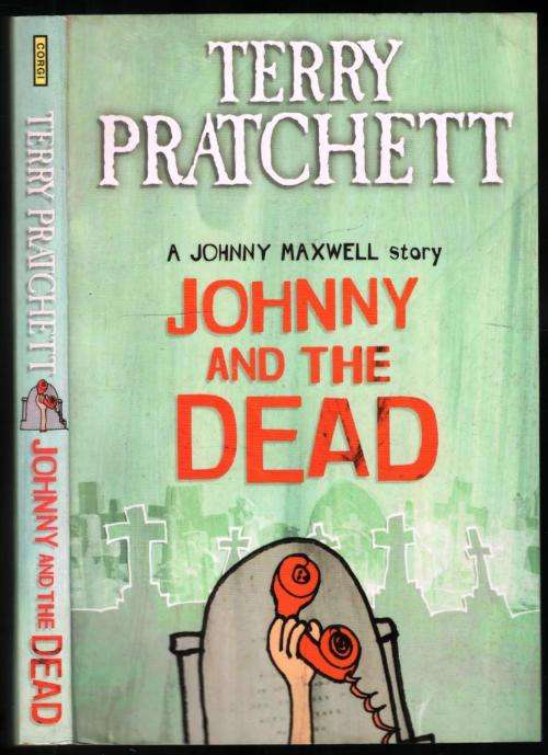 Johnny and the Dead  - A Johny Maxwell Story  -  Terry Pratchett