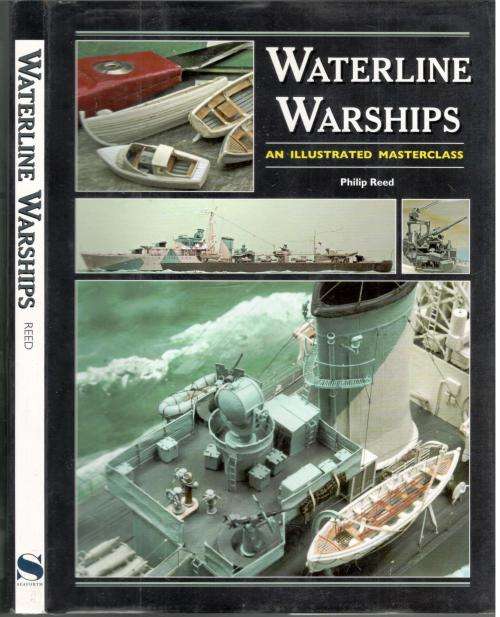 Waterline Warships - An Illustrated Masterclass  -  Philip Reed