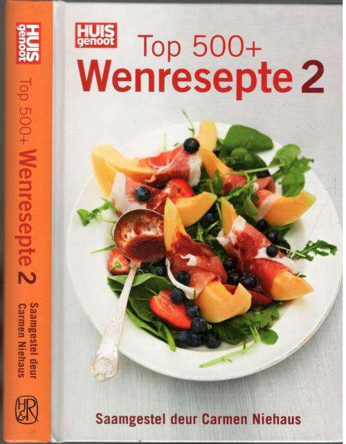 Huisgenoot Top 500 Wenresepte  2  - 2013 - Hersiene Uitgawe