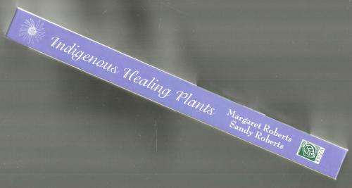 Indigenous Healing Plants  - Margaret Roberts and Sandy Roberts