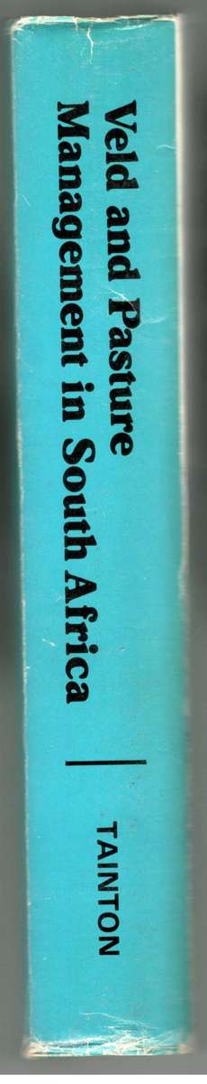 Veld and Pasture Management in South Africa --  N M Tainton