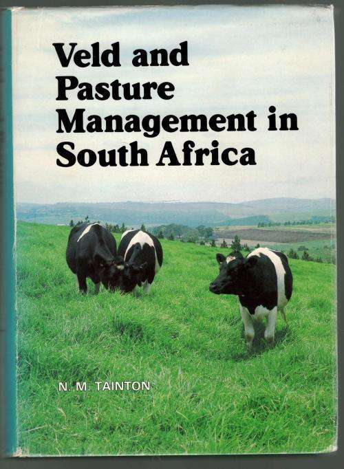 Veld and Pasture Management in South Africa --  N M Tainton