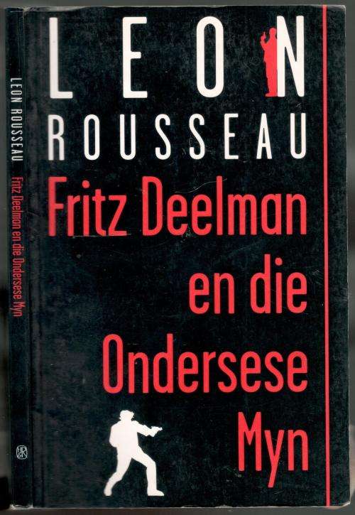 Fritz Deelman en die Ondersese Myn  --  Leon Rousseau