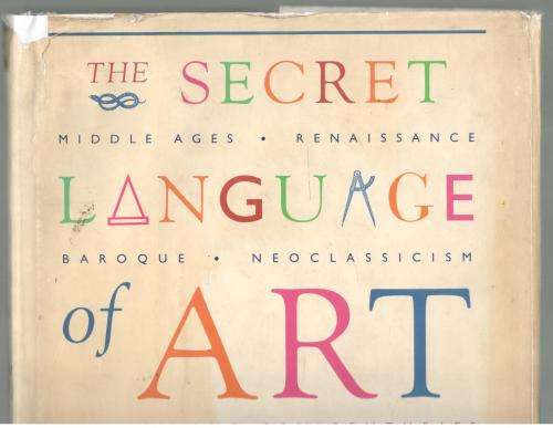 The Secret Language of Art - Illustrated Decoder of Symbols and Figures in Western Paintings