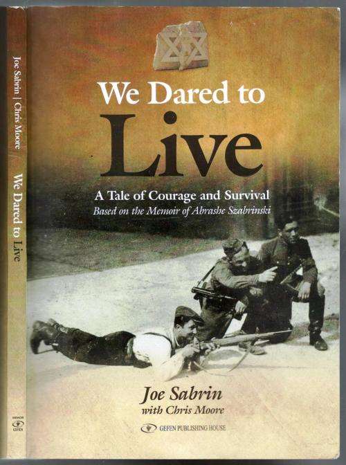 We Dared to Live  -  Joe Sabrin  -  Signed
