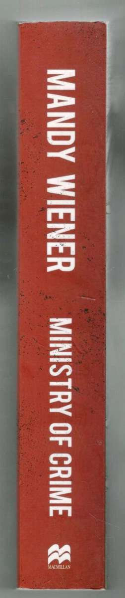 Ministry of Crime  --  An Underworld  Explored  --  Mandy Wiener