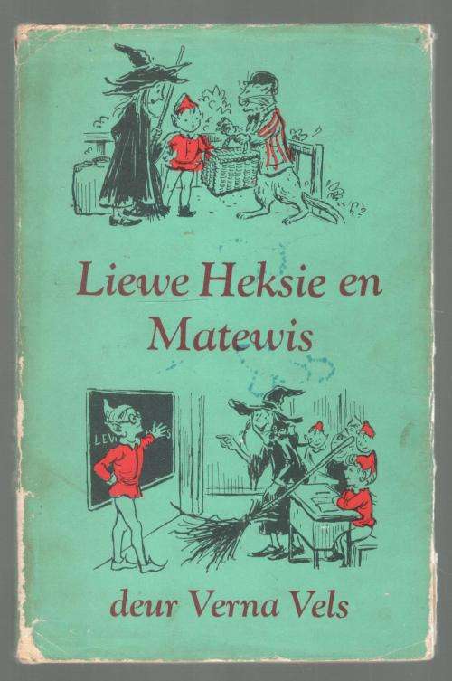 Liewe Heksie en Matewis  --  Verna Vels
