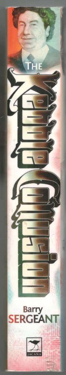 The Kebble Collusion -  10 Fateful Days in a R26 Billion Fraud  -  Barry Sergeant