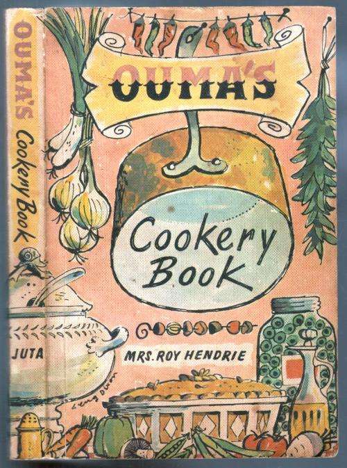 Ouma`s Cookery Book  --  Mrs Roy Hendrie
