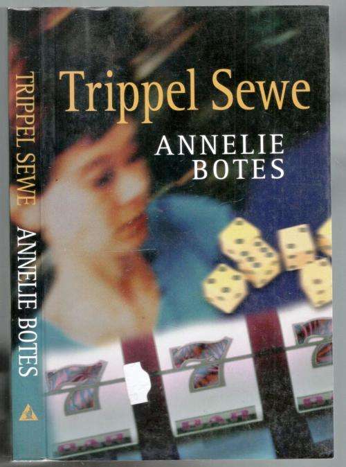 Trippel Sewe  --  Annelie Botes