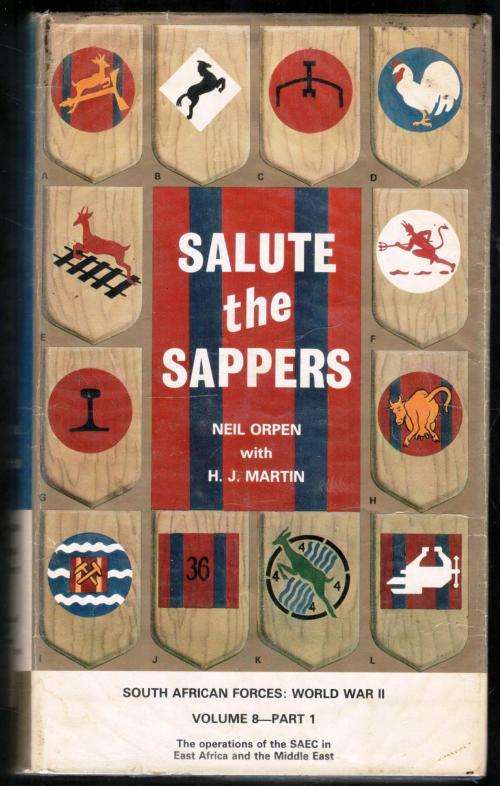 Salute the Sappers  -- South African Frces: World Warll -  Neil Orpen and H J Martin