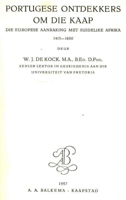 Portugese Ontdekkers om die Kaap  -  W J de Kock
