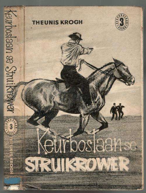 Keurboslaan se Struikrower  --  Theunis Krogh