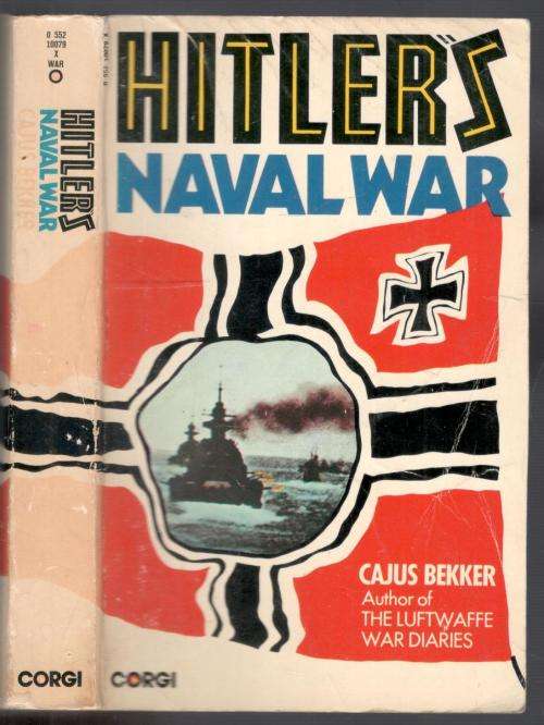 Hitler's Navy War  -- Cajus  Bekker