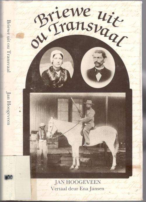 Briewe uit Ou Transvaal  -  Jan Hoogeveen / Ena Jansen