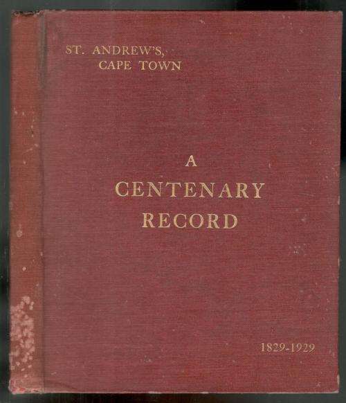 A Centenary Record - 1829-1929 -- St Andrew's Presbyterian Church -  Cape Town