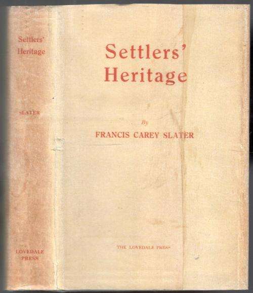 Settlers' Heritage - Francis Carey Slater
