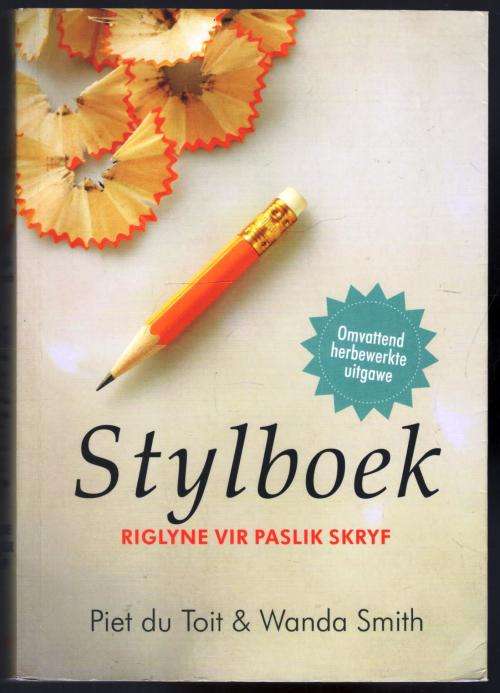 Stylboek - Riglyne vir Paslik Skryf  -  Piet du Toit en Wanda Smith