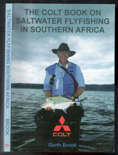 The Colt Book on Saltwater Flyfishing in Southern Africa  -  Garth Brook