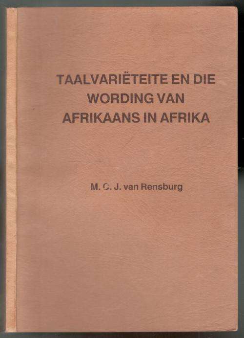 Taalvarieteite en die Wording van Afrikaans in Afrika  --  M C J van Rensburg