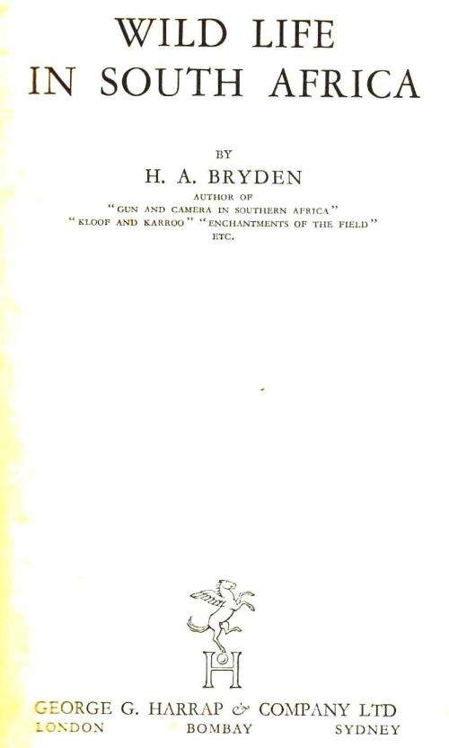 Wild Life in South Africa   --  H A Bryden