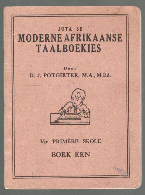 Juta se Moderne Afrikaanse Taalboekies --  Boek Een  -  D J Potgieter
