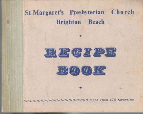 Recipe Book  --  St Margaret's Presbyterian Church Brighton Beach