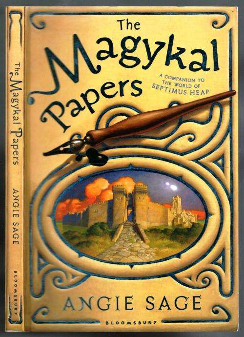 The Magykal Papers - A companion to the World of Septimus Heap  --  Angie Sage