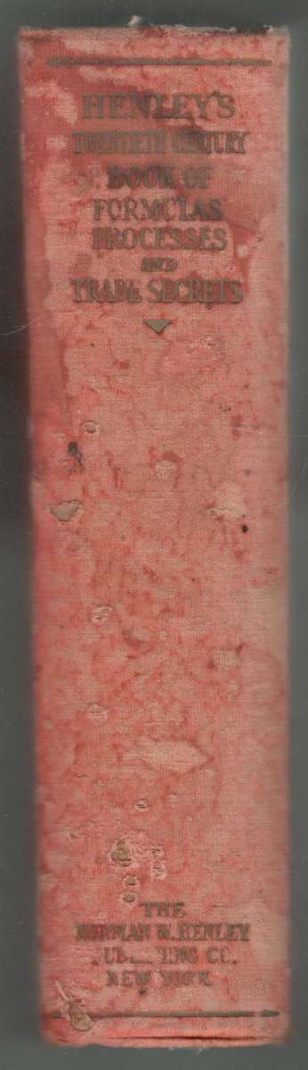 Henley's Twentieth Century Formulas and Trade Secrets