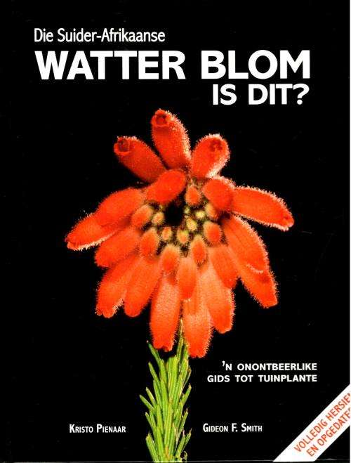 Watter Blom is dit ?  Kristo Pienaar en Gideon F Smith