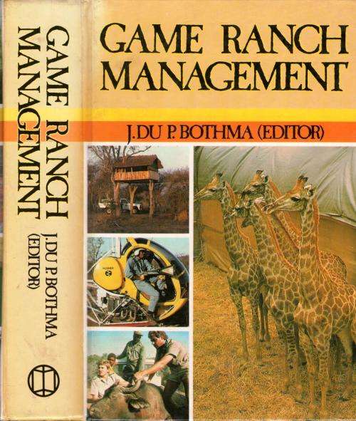 Game Ranch Management  --  J du P Bothma