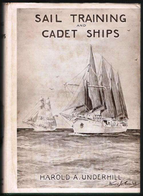 Sail Training and Cadet Ships  -  Harold A Underhill